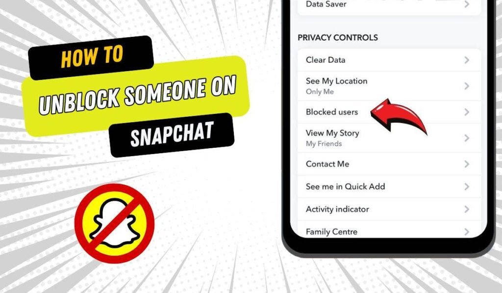 How to Unblock Someone on Snapchat