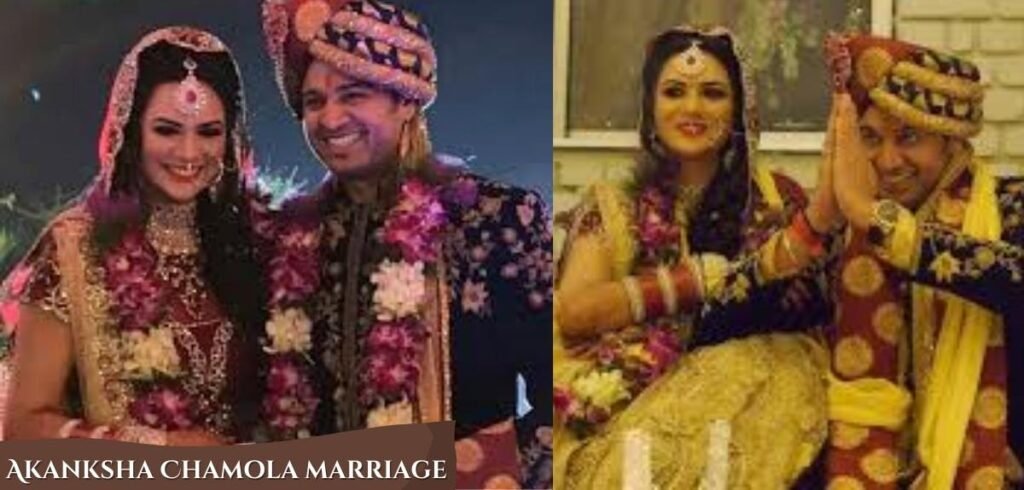 Akanksha Chamola marriage