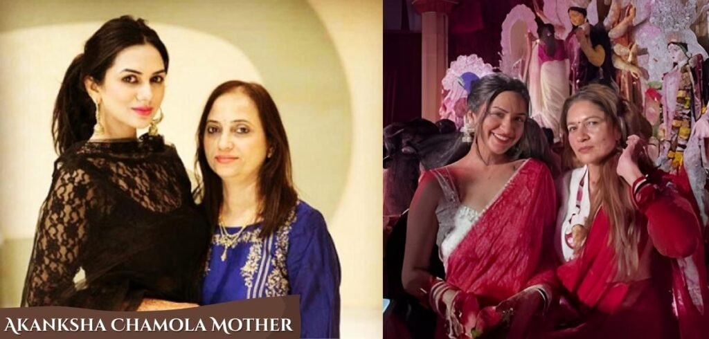 Akansha Chamola Mother