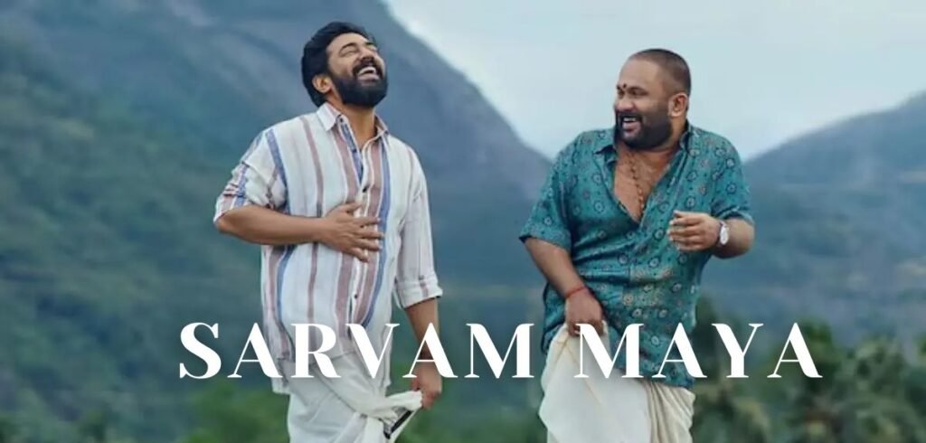 Sarvam Maya Movie
