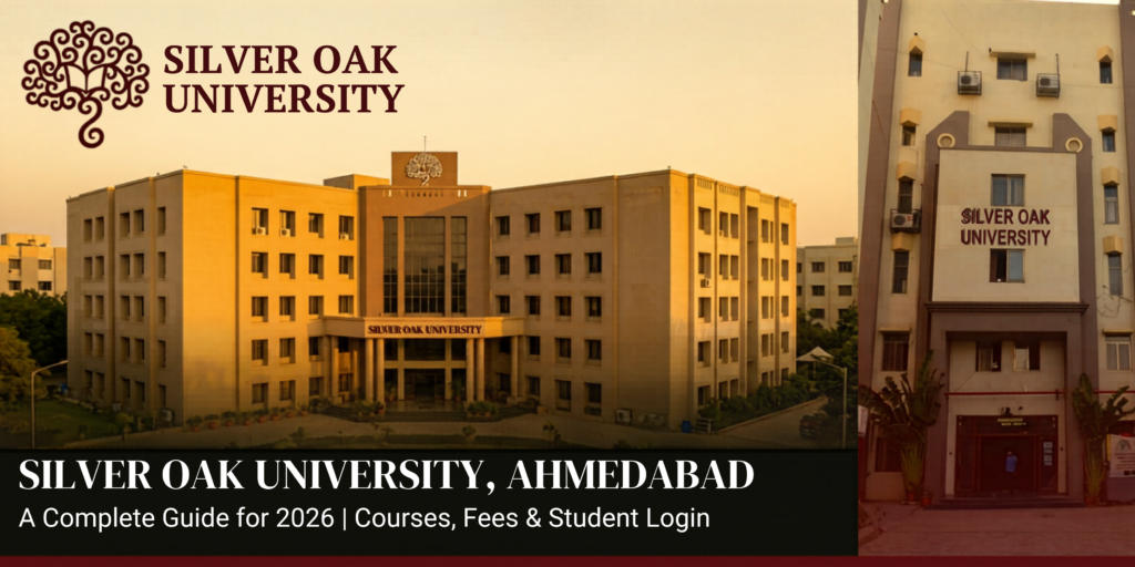 Silver Oak University, Ahmadabad: A Complete Guide for 2026 Students, Courses, Fees, and Student Login Silver Oak University campus building with modern architecture and landscaped grounds